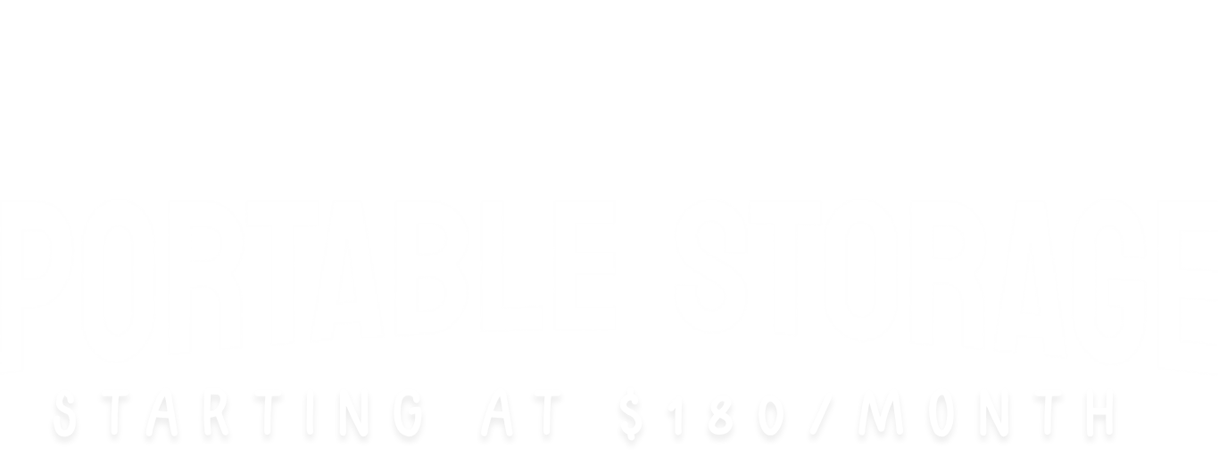 Portable Storage Starting at $180/month